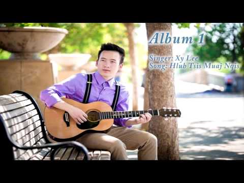 Xy Lee - Hmong New song ''Hlub Tsis Muaj Nqis''