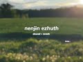 Nenjin Ezhuth S L O W E D R E V E R B Lilvibe