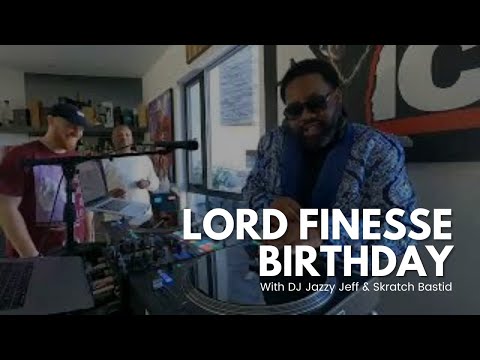 Lord Finesse Birthday "Rock Steady" w/ Jazzy Jeff & Skratch Bastid