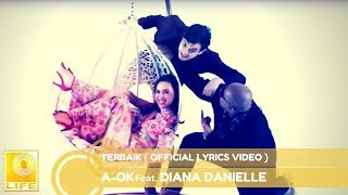 A-OK feat. Diana Danielle - Terbaik (Official Lyric Video)