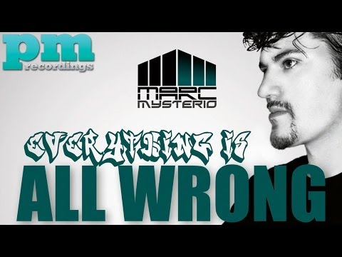 Marc Mysterio avec Karl Wolf & Dhany - Everything is All Wrong (version Française)