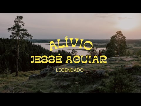 Jessé Aguiar-Alívio/legendado