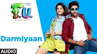 Darmiyaan  Full Audio Song | FU - Friendship Unlimited | Vishal Mishra, Shreya Ghoshal