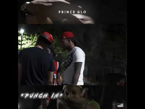 Prince Glo -“Punch in” (official audio)