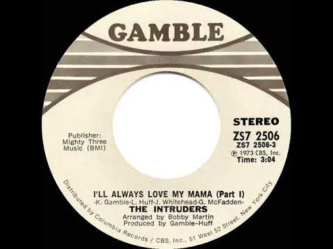 1973 HITS ARCHIVE: I’ll Always Love My Mama (Part 1) - Intruders (stereo 45)