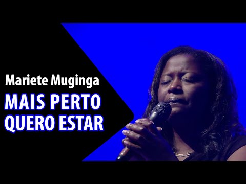 Mariete Muginga - Mais perto Quero Estar