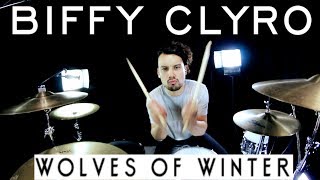Biffy Clyro - Wolves Of Winter (Drum Cover)