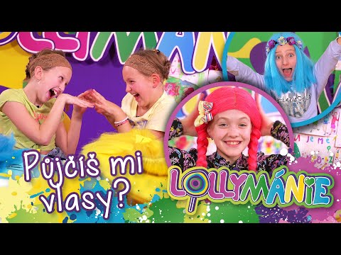 Půjčíš mi vlasy?😅 │ LOLLYMÁNIE
