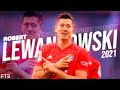 Robert Lewandowski 2021 - GOAL MACHINE - The BEST Goals and Skills