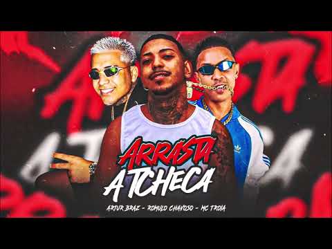 MC TRÓIA, ARTUR BRAZ E ROMULO CHAVOSO - ARRASTA A THECA - REMIX BREGA FUNK