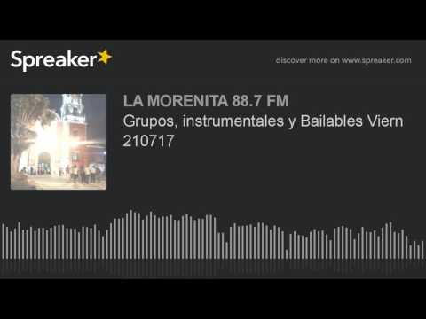 Grupos, instrumentales y Bailables Viern 210717 (part 1 de 13)