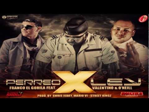 Franco El Gorila  Ft. Valentino Y O'Neill - Perreo X Ley