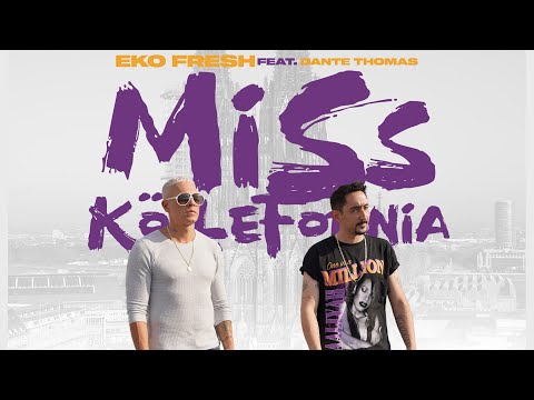 Eko Fresh x Dante Thomas - Miss Köllefornia (prod. by Dj Rasimcan)