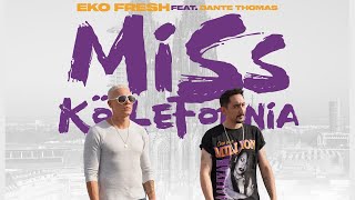 Eko Fresh x Dante Thomas - Miss Köllefornia (prod. by Dj Rasimcan)