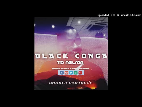 Black Conga - Tio Nelson 2021 (Original Mix)