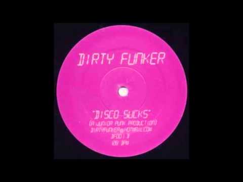 Dirty Funker - Disco Sucks