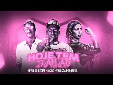KEVIN DO RECIFE Feat. VALESCA POPOZUDA E MC RD - HOJE TEM BAILÃO - REMIX BREGA FUNK