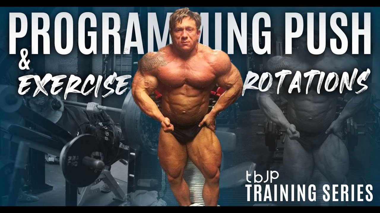 TBJP TRAINING SERIES EP.04 - HOW TO PROGRAM PUSH & EXERCISE ROTATIONS