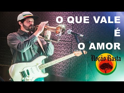 Noção Rasta - O Que Vale é o Amor - Live