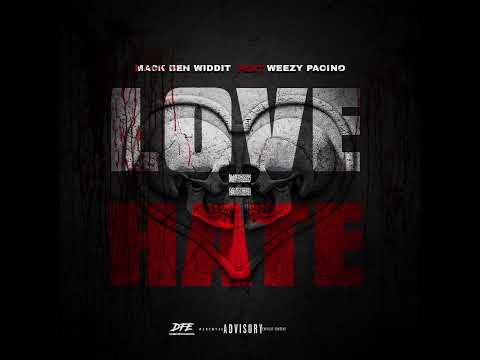Mack Ben Widdit | "Love Hate (feat. Weezy Pacino)" | [Official Audio]