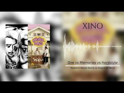 One vs Memorias vs Hardstyle | Swedish House Mafia vs Jhayco vs Mora (XINO Mix)