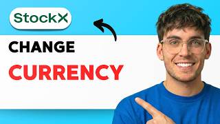 How to Change Currency on Stockx [2026 Full Guide]