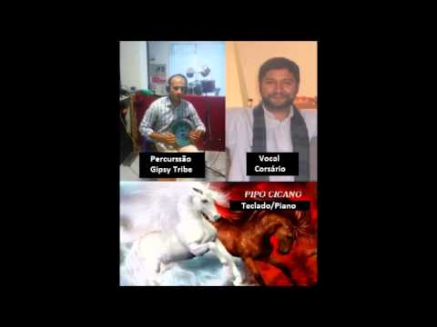 Gipsy Tribe, Corsário e Pipo