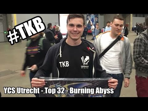 Yu-Gi-Oh! YCS Utrecht 2018 - Top 32 - Burning Abyss - TKB’s Tom Rose