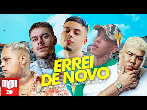 ERREI DE NOVO - MC Kako, MC Tuto, MC GP, MC Don Juan, MC Ryan SP (DJ Boy)