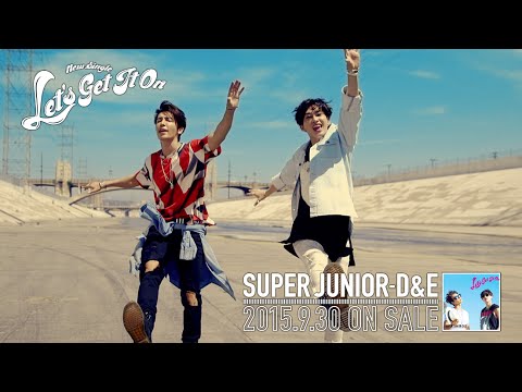 SUPER JUNIOR-D&E / 「Let's Get It On」ティザー映像 【E.L.F-JAPAN盤DVD編】