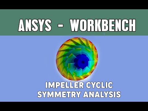 Cyclic symmetry analysis | Centrifugal impeller | Ansys Workbench