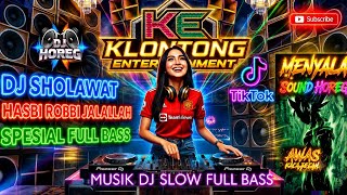 Download lagu Dj Sholawat Hasbi Rabbi Jalallah Slow Bass Horeg Glerr//Klontong Entertainment mp3