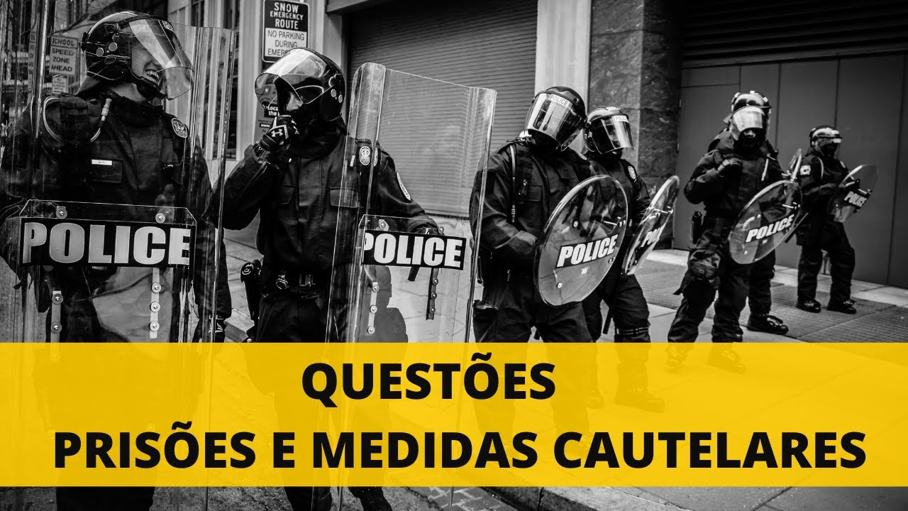 QUESTÕES DE PRISÕES E MEDIDAS CAUTELARES - IDECAN - CESPE/CEBRASPE - FGV - CONCURSO PÚBLICO POLICIAL