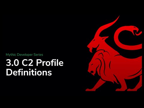 Mythic for Developers – C2 Profile Definitions