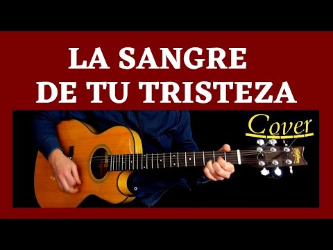 🖤 LA SANGRE DE TU TRISTEZA 🎸Guitar COVER _ GABINETE CALIGARI - Letra en subtitulos