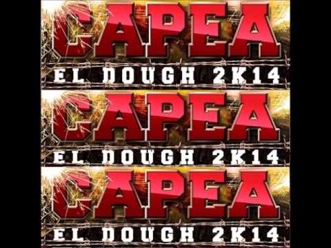 Capea El Dough 2k14 - Daddy Cute