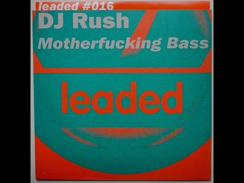 DJ Rush - Motherfucking Bass ( Tanith Remix )