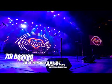 7th heaven - Pop Medley 4 - Live on the "Wonder of the Seas" (Royal Theater) - January 11, 2023