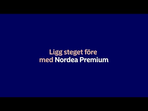 Ligg steget före med Nordea Premium
