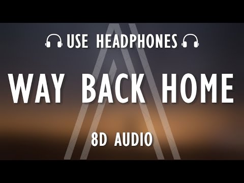 SHAUN - Way Back Home (8D AUDIO / Lyrics) ft. Conor Maynard [Sam Feldt Edit]