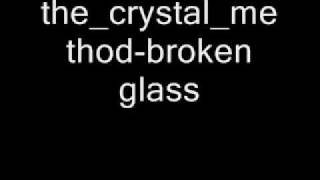 the crystal method broken glass