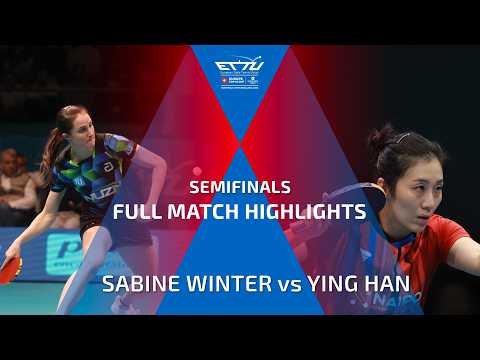 SABINE WINTER vs YING HAN FULL HIGHLIGHTS | CCB EUROPE TOP 16 CUP | SEMIFINALS