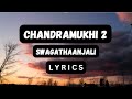Chandramukhi 2 Swagathaanjali Lyrics Ragava Kangana Ranaut P Vasu M M Keeravaani