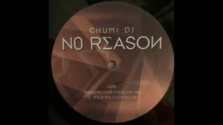 Chumi Dj - No Reason (Y.O.M.C. Club Vocal Mix)