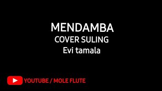Download lagu mendamba (evi tamala) cover suling instrumen mp3 Download lagu mendamba (evi tamala) cover suling instrumen mp3