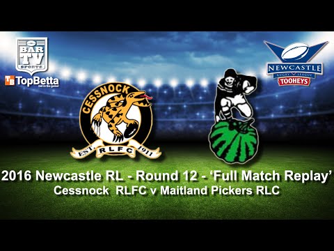 2016 Newcastle RL Round 12 Full Match Replay - Cessnock RLFC v Maitland Piackers RLC