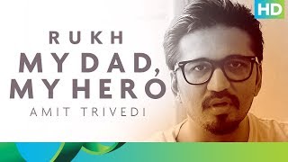 My Dad, My Hero | Amit Trivedi