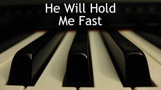 He Will Hold Me Fast - piano instrumental cover with lyrics