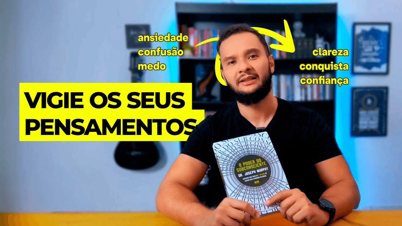 As maiores LIÇÕES do livro O PODER DO SUBCONSCIENTE para HOMENS