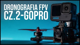 Dronografia FPV cz.2: GOPRO. Najlepsza kamera do twojego drona fpv ?????????